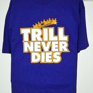Trill Never Dies 👑